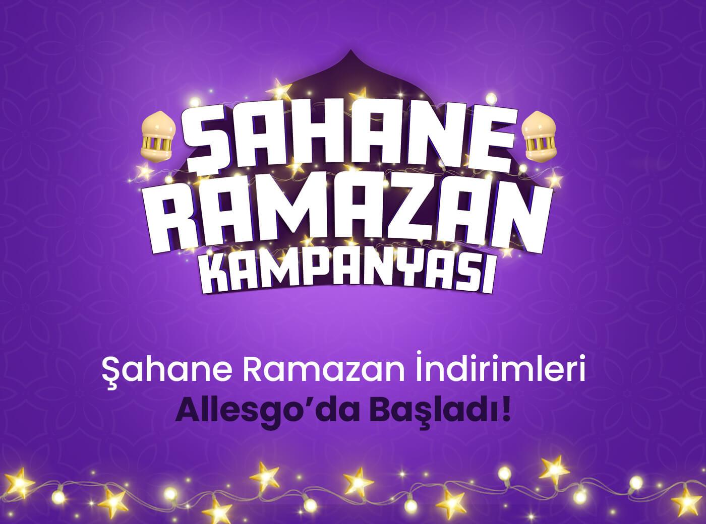 Şahane Ramazan İndirimleri Başladı!
