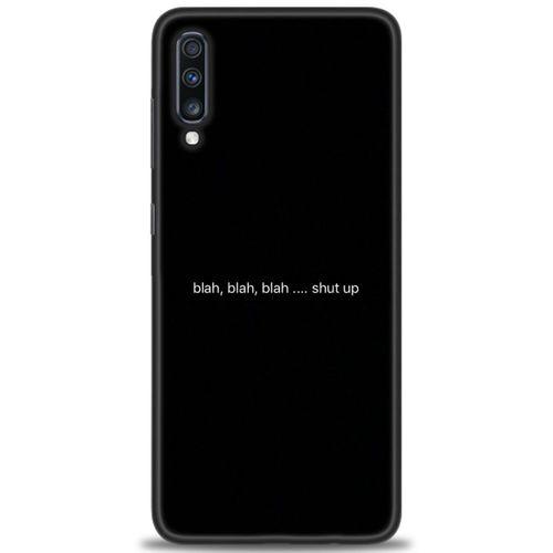 Samsung Galaxy A70 Kılıf HD Baskılı Kılıf - Shut Up + Tam Ekran Koruyucu