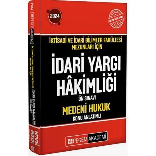 2024 İktisadi ve İdari Bilimler Fakültesi Mezunları İçin İdari Yargı Hakimliği Ön Sınavı Medeni Hukuk Konu Anlatım Pegem Akademi