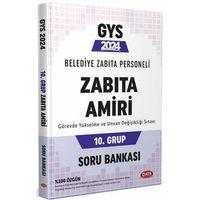2024 Belediye Zabıta Personeli Zabıta Amiri GYS 10. Grup Soru Bankası Data Yayınları