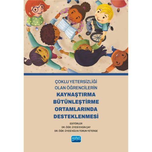 Çoklu Yetersizliği Olan Öğrencilerin Kaynaştırma Bütünleştirme Ortamlarında Desteklenmesi