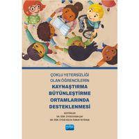 Çoklu Yetersizliği Olan Öğrencilerin Kaynaştırma Bütünleştirme Ortamlarında Desteklenmesi
