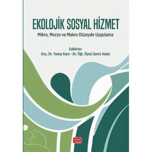 EKOLOJİK SOSYAL HİZMET - Mikro, Mezzo ve Makro Düzeyde Uygulama