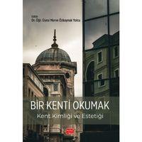 BİR KENTİ OKUMAK - Kent Kimliği ve Estetiği