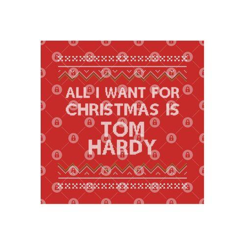 All I Want For Christmas Is Tom Hardy Kupa