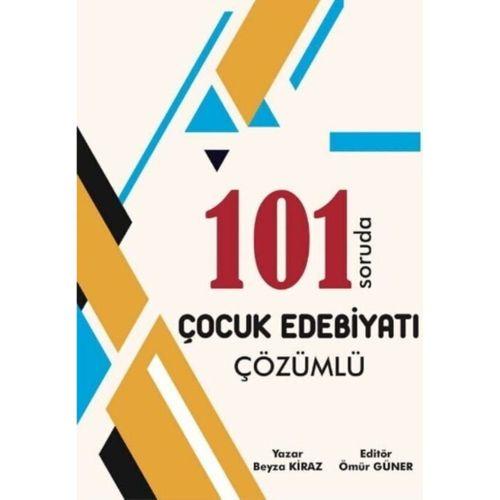 ÖABT MEB AGS Türkçe Öğretmenliği Çocuk Edebiyatı 101 Soruda Soru Bankası Ömür Güner