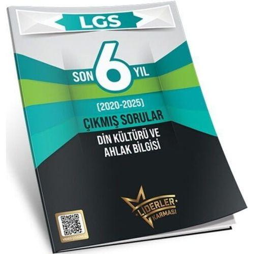 LGS Son 6 Yıl Din Kültürü Ve Ahlak Bilgisi Çıkmış Sorular 2020 2025 Liderler Karması
