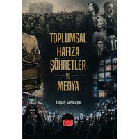 Toplumsal Hafıza, Şöhretler ve Medya