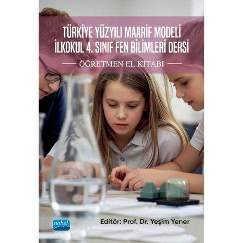 Türkiye Yüzyılı Maarif Modeli İlkokul 4. Sınıf Fen Bilimleri Dersi Öğretmen El Kitabı