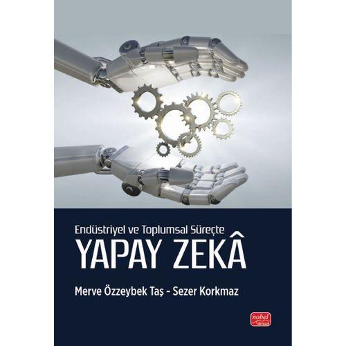Endüstriyel ve Toplumsal Süreçte Yapay Zekâ