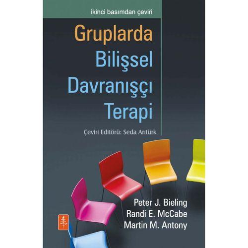 GRUPLARDA BİLİŞSEL DAVRANIŞÇI TERAPİ - Cognitive-Behavioral Therapy in Groups