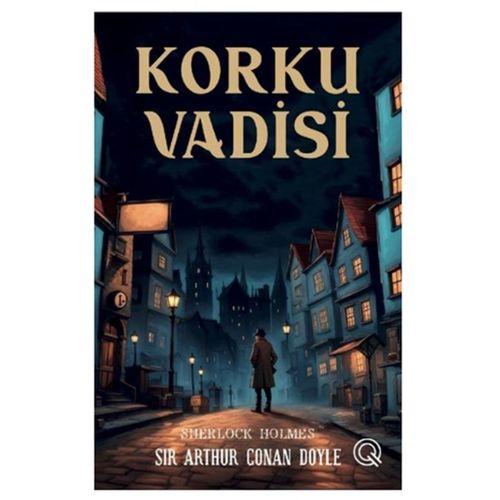 Q Yayınları - Korku Vadisi adlı Kitap Sherlock Holmes Sır Arthur Conan Citli