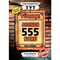 TYT Türkçe 555 Aranan Soru Sistematik Yayınları