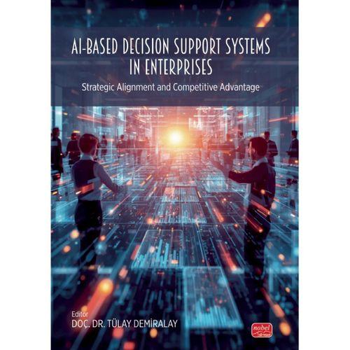 AI-BASED DECISION SUPPORT SYSTEMS IN ENTERPRISES - Strategic Alignment and Competitive Advantage