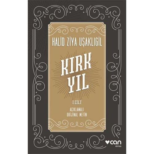 Kırk Yıl I.Cilt Halid Ziya Uşaklıgil Can Yayınları