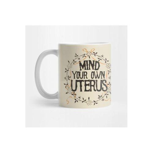 Mind Your Own Uterus Kupa