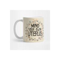 Mind Your Own Uterus Kupa