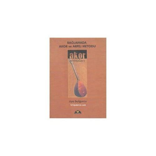 YR-004 BAĞLAMADA AKOR VE ARPEJ METODU - ZİYA BULGURCU