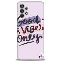 Samsung Galaxy A32 Kılıf HD Baskılı Kılıf - Good Vibes + Tam Ekran Koruyucu