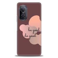 Huawei Nova 9 SE Kılıf HD Baskılı Kılıf - Be Good Do Good + Tam Ekran Koruyucu
