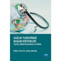 SAĞLIK TURİZMİNDE BAŞARI KRİTERLERİ - Teşvik, Dijital Pazarlama ve Kalite