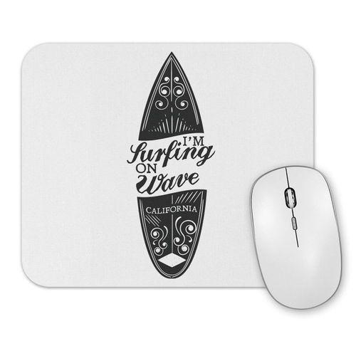 I'm Surfing on Wave California Mouse Pad