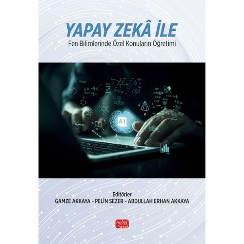 Yapay Zekâ ile Fen Bilimlerinde Özel Konuların Öğretimi
