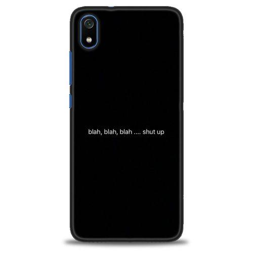 Xiaomi Redmi 7A Kılıf HD Baskılı Kılıf - Shut Up + Tam Ekran Koruyucu