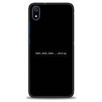 Xiaomi Redmi 7A Kılıf HD Baskılı Kılıf - Shut Up + Tam Ekran Koruyucu