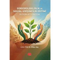 SÜRDÜRÜLEBİLİRLİK VE SOSYAL GİRİŞİMCİLİK EĞİTİMİ - Değişim ve Dönüşüm