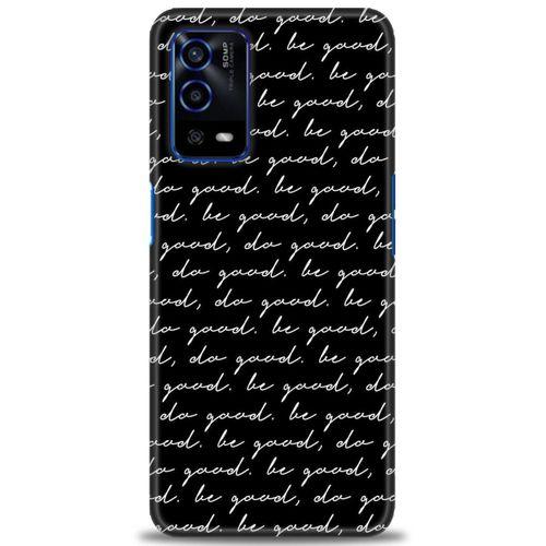 Oppo A55 Kılıf HD Baskılı Kılıf - Do Good + Tam Ekran Koruyucu