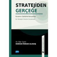 STRATEJİDEN GERÇEĞE - Kuramın Sektörle Buluşması