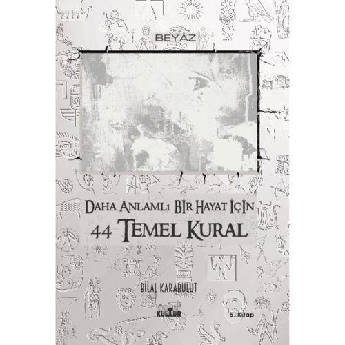 Daha Anlamlı Bir Hayat İçin 44 Temel Kural