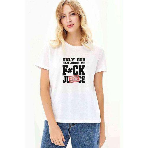 Only God Can Judge Me Fck Ju Ce Baskılı Beyaz Kadın Tshirt