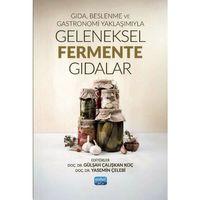 Gıda, Beslenme ve Gastronomi Yaklaşımıyla GELENEKSEL FERMENTE GIDALAR