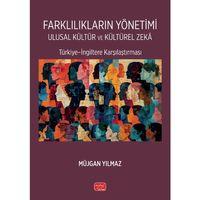 FARKLILIKLARIN YÖNETİMİ ULUSAL KÜLTÜR VE KÜLTÜREL ZEKÂ / Türkiye–İngiltere Karşılaştırması