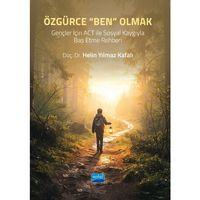 ÖZGÜRCE “BEN” OLMAK - Gençler İçin ACT ile Sosyal Kaygıyla Baş Etme Rehberi
