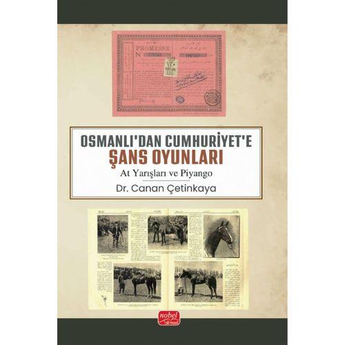 OSMANLI’DAN CUMHURİYET’E ŞANS OYUNLARI (At Yarışları ve Piyango)