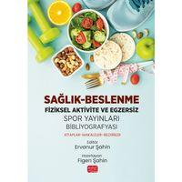 SAĞLIK-BESLENME -FİZİKSEL AKTİVİTE VE EGZERSİZ - Spor Yayınları Bibliyografyası: Kitaplar-Makaleler-Bildiriler