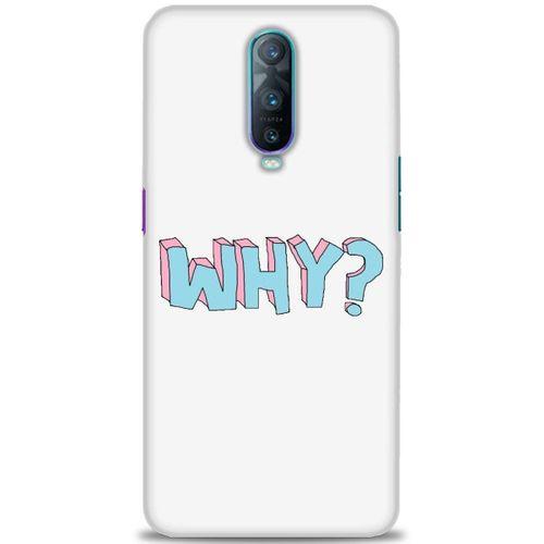 Oppo RX17 Pro Kılıf HD Baskılı Kılıf - Why + Tam Ekran Koruyucu