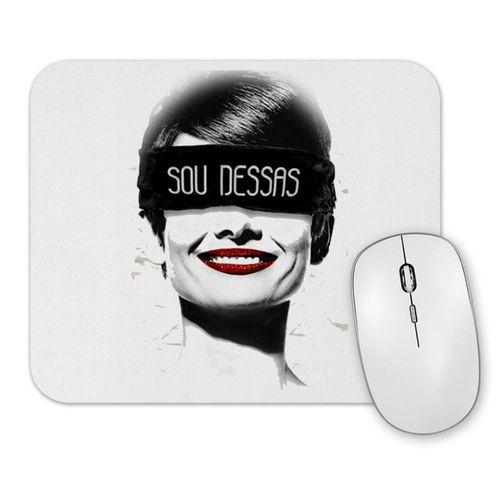 Sou Dessas Mouse Pad.jpg