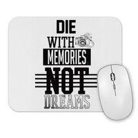 Die With Memories White Mouse Pad