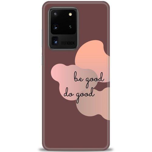 Samsung Galaxy S20 Ultra Kılıf HD Baskılı Kılıf - Be Good Do Good + Tam Ekran Koruyucu