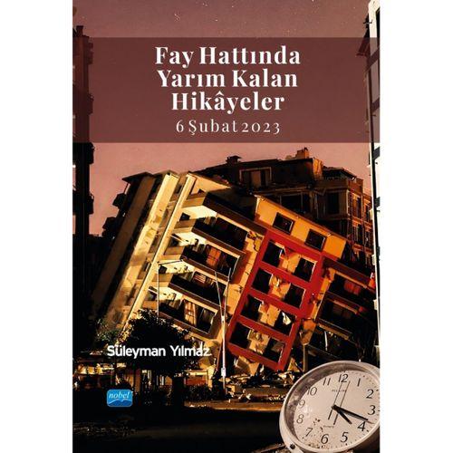 Fay Hattında Yarım Kalan Hikâyeler (6 Şubat 2023)