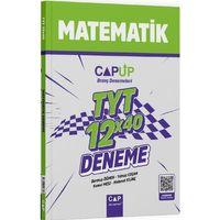 TYT Matematik 12 x 40 Up Deneme Çap Yayınları