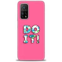 Xiaomi Mi 10T Kılıf HD Baskılı Kılıf - Do It + Tam Ekran Koruyucu