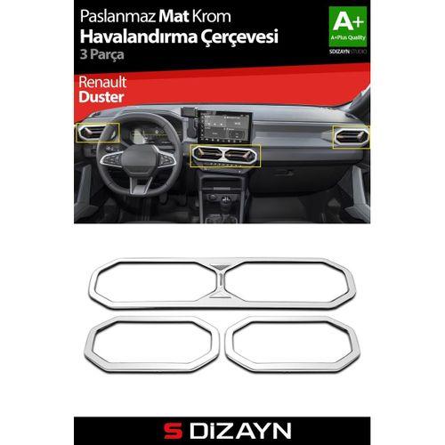 S-Dizayn Renault Duster Krom Havalandırma Çerçevesi 3 Prç. 2024 Üzeri (Mat Krom) A+ Kalite