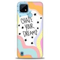 Realme C21 Kılıf HD Baskılı Kılıf - Chase Your Dreams + Tam Ekran Koruyucu