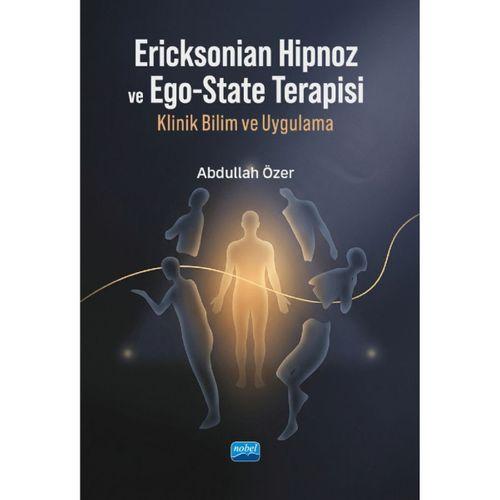 ERİCKSONİAN HİPNOZ VE EGO-STATE TERAPİSİ - Klinik Bilim ve Uygulama