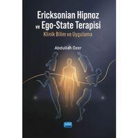 ERİCKSONİAN HİPNOZ VE EGO-STATE TERAPİSİ - Klinik Bilim ve Uygulama